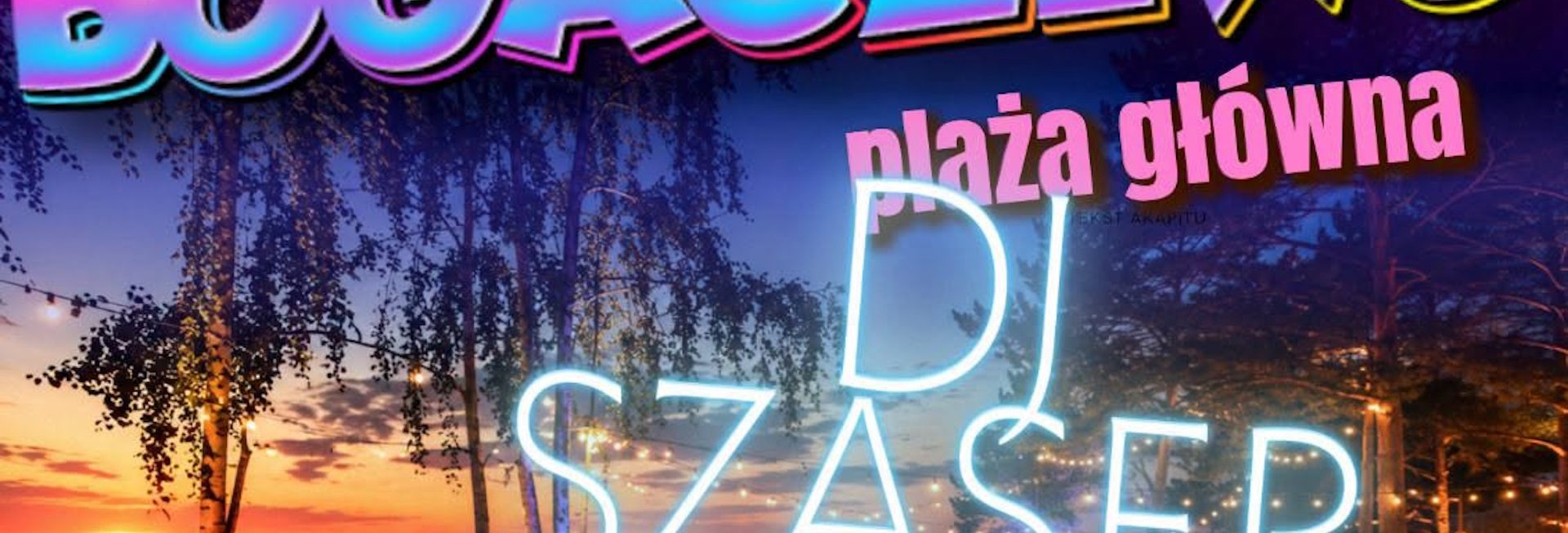 Plakat zapraszający w sobotę 8 sierpnia 2026 r. do miejscowości Bogaczewo w  gminie Morąg na Summer Party! Plaża Bogaczewo 2026. 
