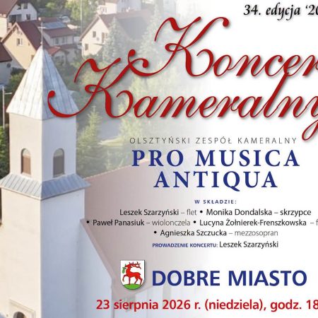 Plakat zapraszający w niedzielę 23 sierpnia 2026 r. do Dobrego Miasta na Koncert Kameralny Pro Musica Antiqua Dobre Miasto 2026.