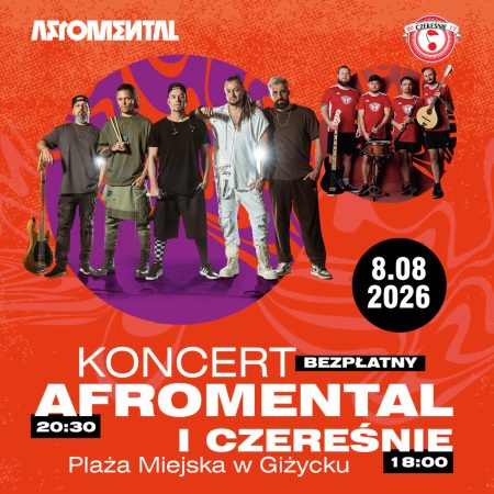 Plakat zapraszający w sobotę 8 sierpnia 2026 r. do Giżycka na koncert zespołów Afromental & Czereśnie Giżycko 2026.