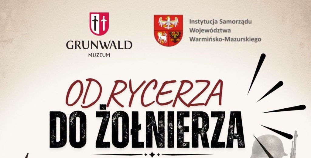 Plakat zapraszający w niedzielę 16 sierpnia 2026 r. do Grunwaldu na wydarzenie Poznaj historię polskiego oręża "Od rycerza do żołnierza" Grunwald 2026.  