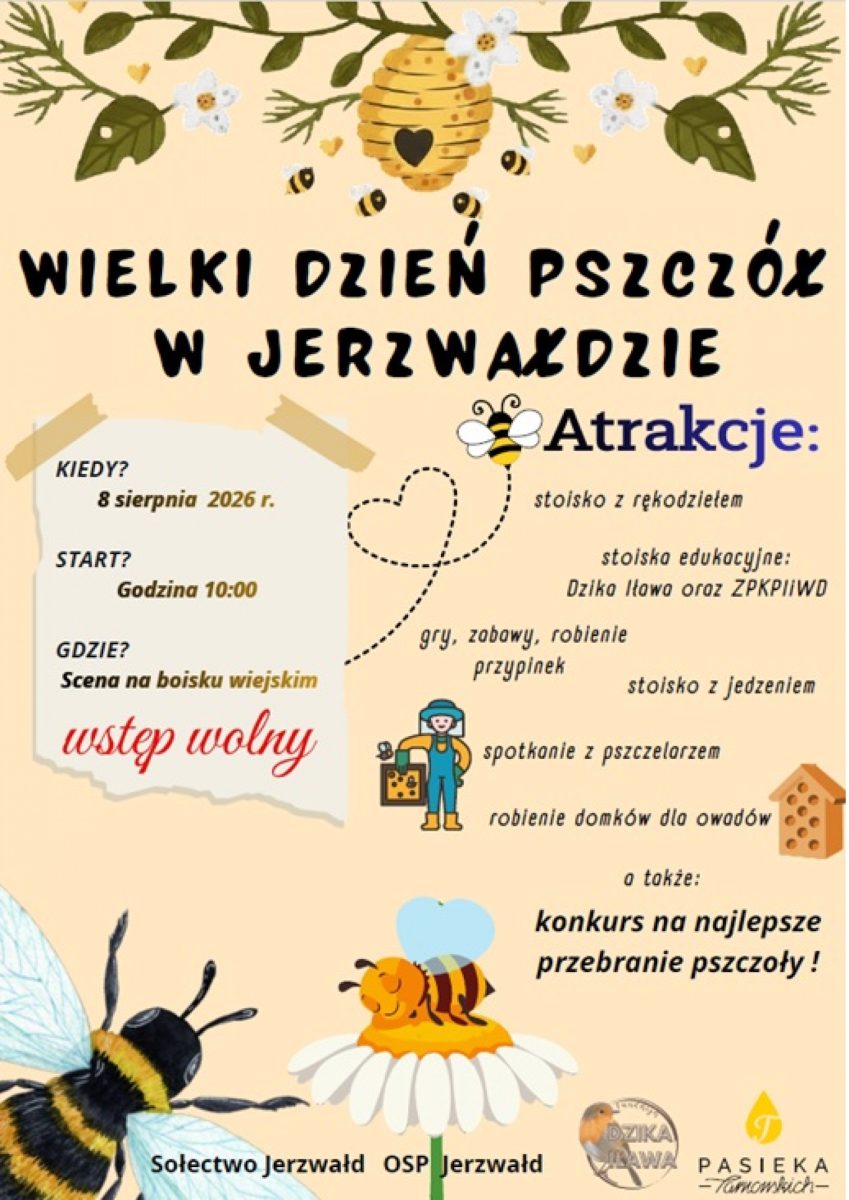 Plakat zapraszający w sobotę 8 sierpnia 2026 r. do miejscowości Jerzwałd w powiecie Iławskim na Wielki Dzień Pszczół Jerzwałd 2026.  