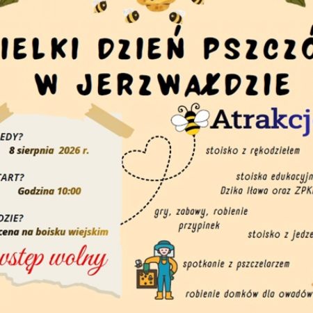 Plakat zapraszający w sobotę 8 sierpnia 2026 r. do miejscowości Jerzwałd w powiecie Iławskim na Wielki Dzień Pszczół Jerzwałd 2026.  