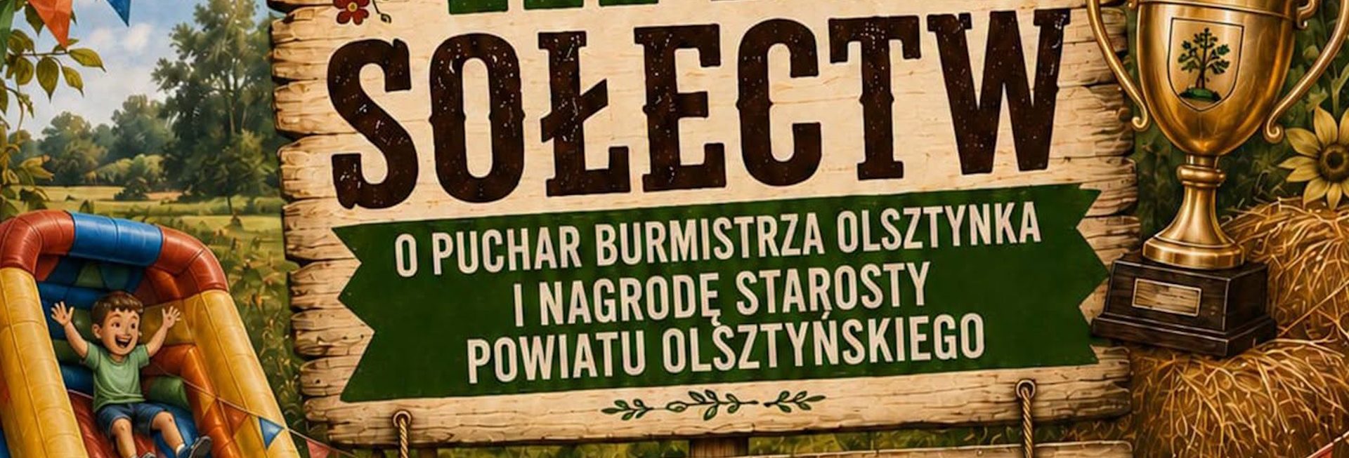 Plakat zapraszający w sobotę 22 sierpnia 2026 r. do miejscowości Lichtajny w gminie Olsztynek na Bój Sołectw o Puchar Burmistrza Olsztynka Lichtajny 2026. 