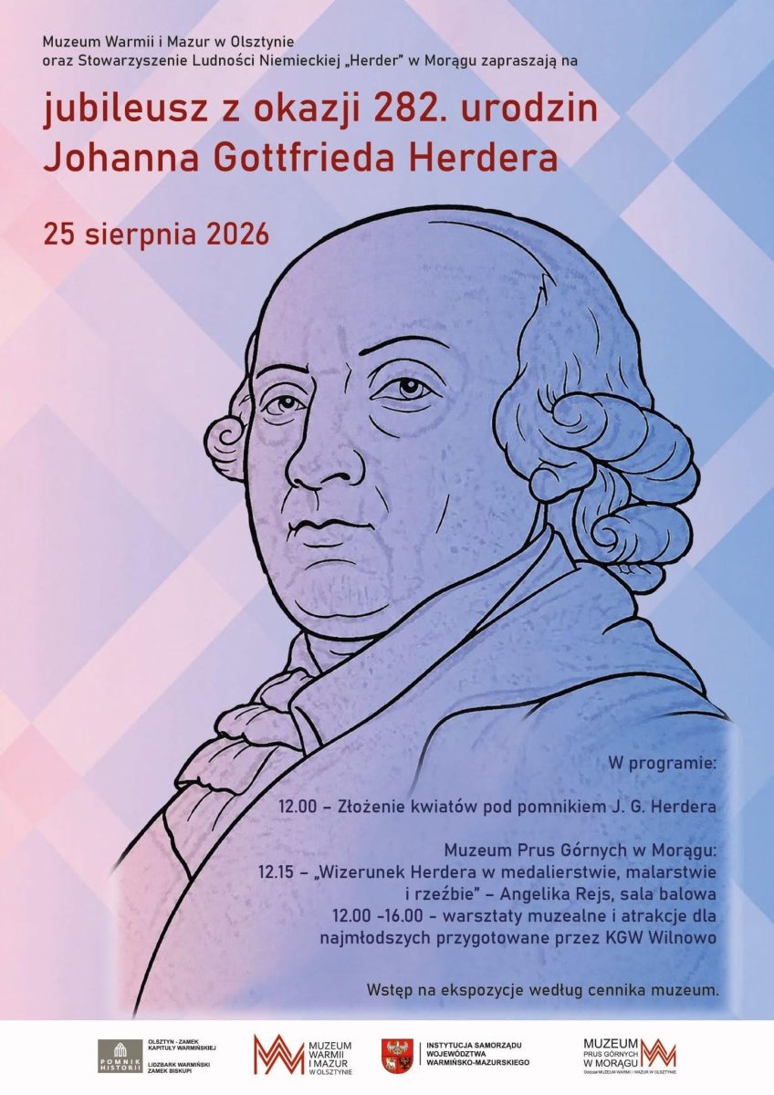 Plakat zapraszający we wtorek 25 sierpnia 2026 r. do Morąga na Jubileusz z okazji 282. urodzin Johanna Gottfrieda Herdera Muzeum Prus Górnych w Morągu 2026.  