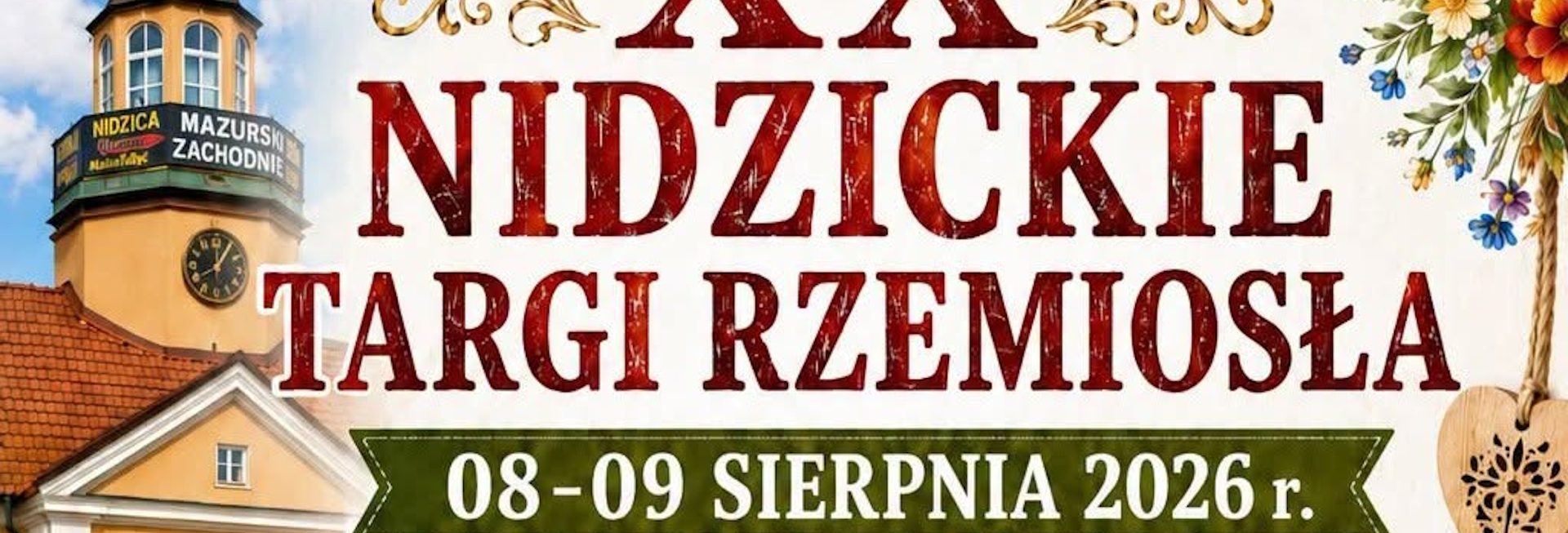 Plakat zapraszający w dniach 8-9 sierpnia 2026 r. do Nidzicy na Nidzickie Targi Rzemiosła Nidzica 2026.  