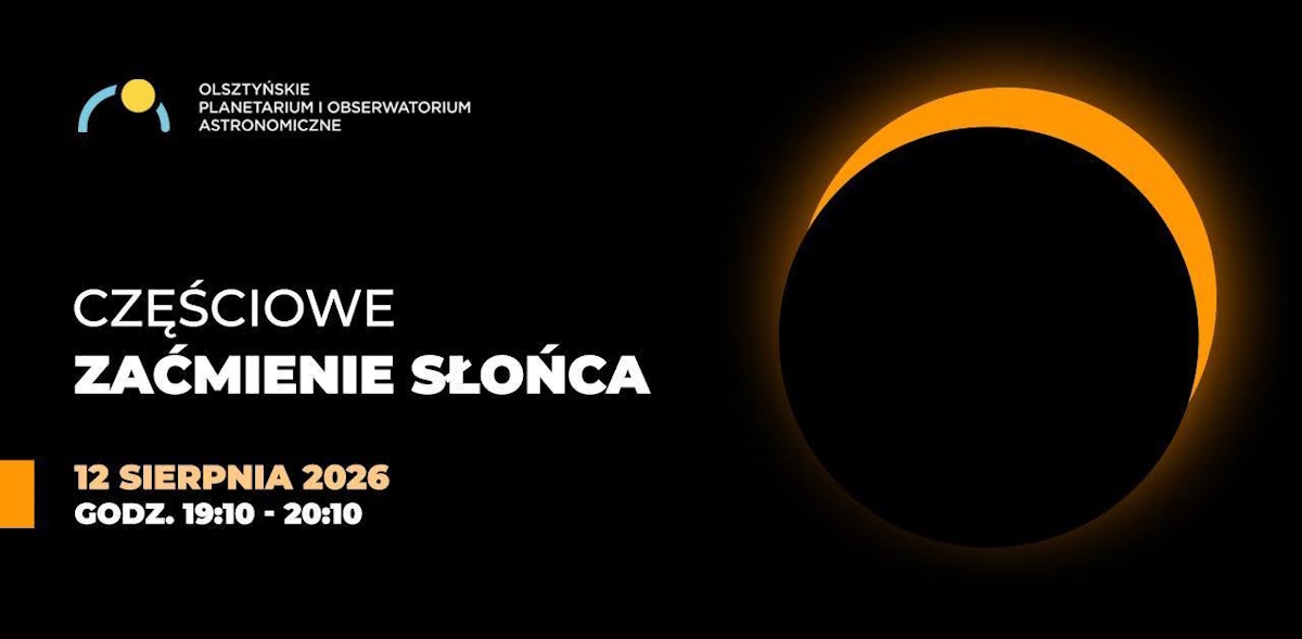 Plakat zapraszający w środę 12 sierpnia 2026 r. do Olsztyna na Częściowe Zaćmienie Słońca Planetarium Olsztyn 2026.