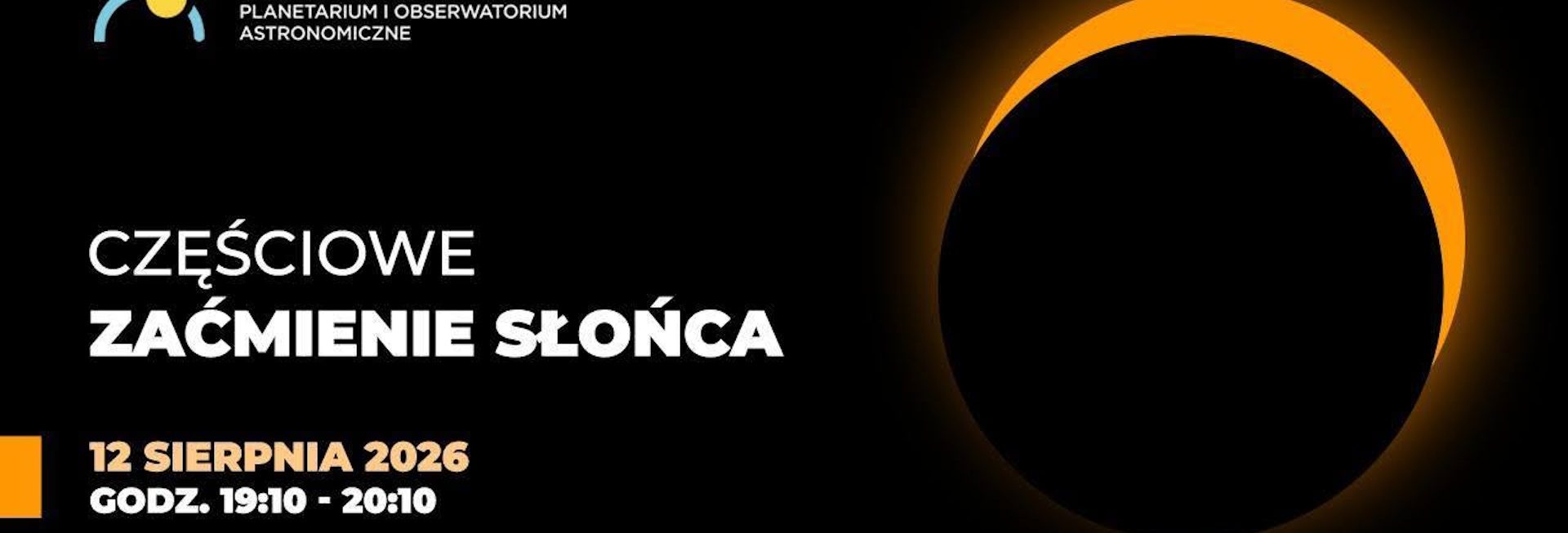 Plakat zapraszający w środę 12 sierpnia 2026 r. do Olsztyna na Częściowe Zaćmienie Słońca Planetarium Olsztyn 2026.