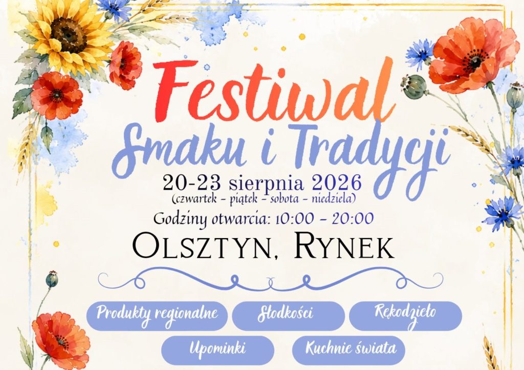 Plakat zapraszający w dniach 20-23 sierpnia 2026 r. do Olsztyna na Festiwal Smaku i Tradycji Rynek Olsztyn 2026. 