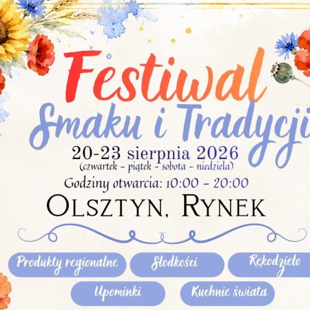 Plakat zapraszający w dniach 20-23 sierpnia 2026 r. do Olsztyna na Festiwal Smaku i Tradycji Rynek Olsztyn 2026. 
