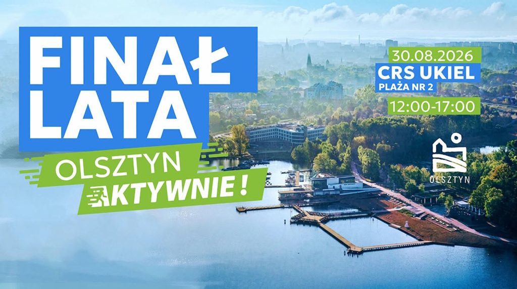 Plakat zapraszający w niedzielę 30 sierpnia 2026 r. do Olsztyna na Finał Lata „Olsztyn Aktywnie” Olsztyn 2026. 