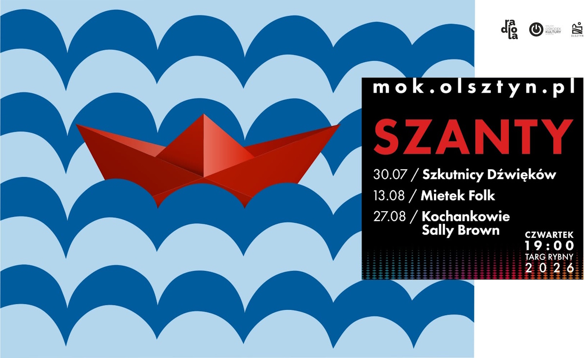 Plakat zapraszający w czwartek 27 sierpnia 2026 r. do Olsztyna na Szanty w MOK Olsztyn 2026.   