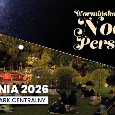 Plakat zapraszający w poniedziałek 10 sierpnia 2026 r. do Olsztyna na Warmińską Noc Perseidów - Park Centralny Olsztyn 2026.