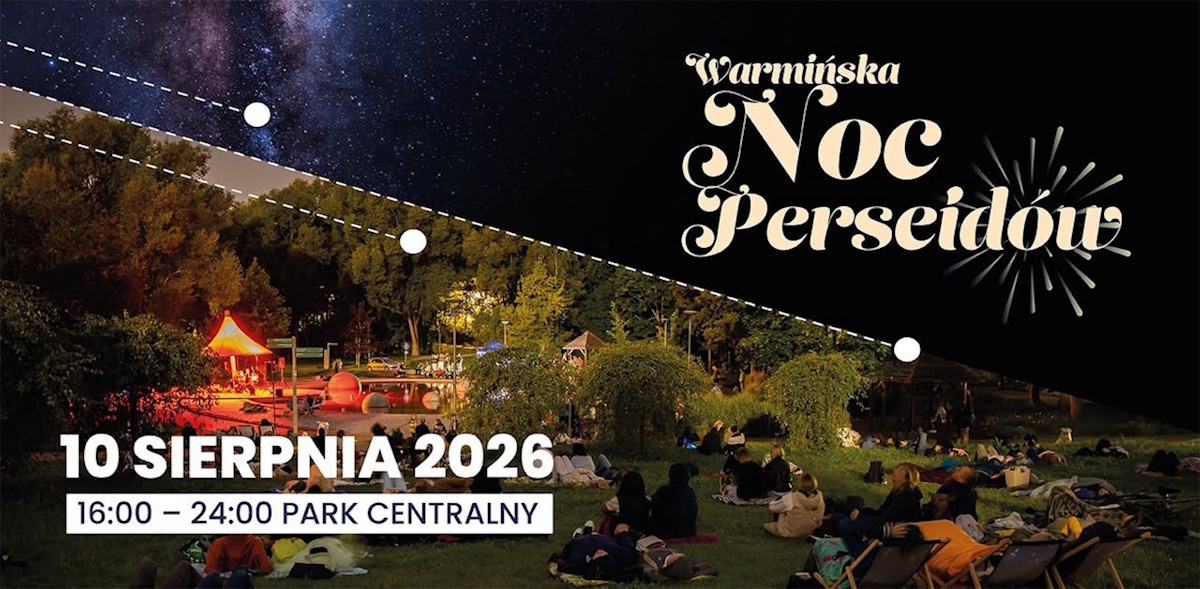 Plakat zapraszający w poniedziałek 10 sierpnia 2026 r. do Olsztyna na Warmińską Noc Perseidów - Park Centralny Olsztyn 2026. 