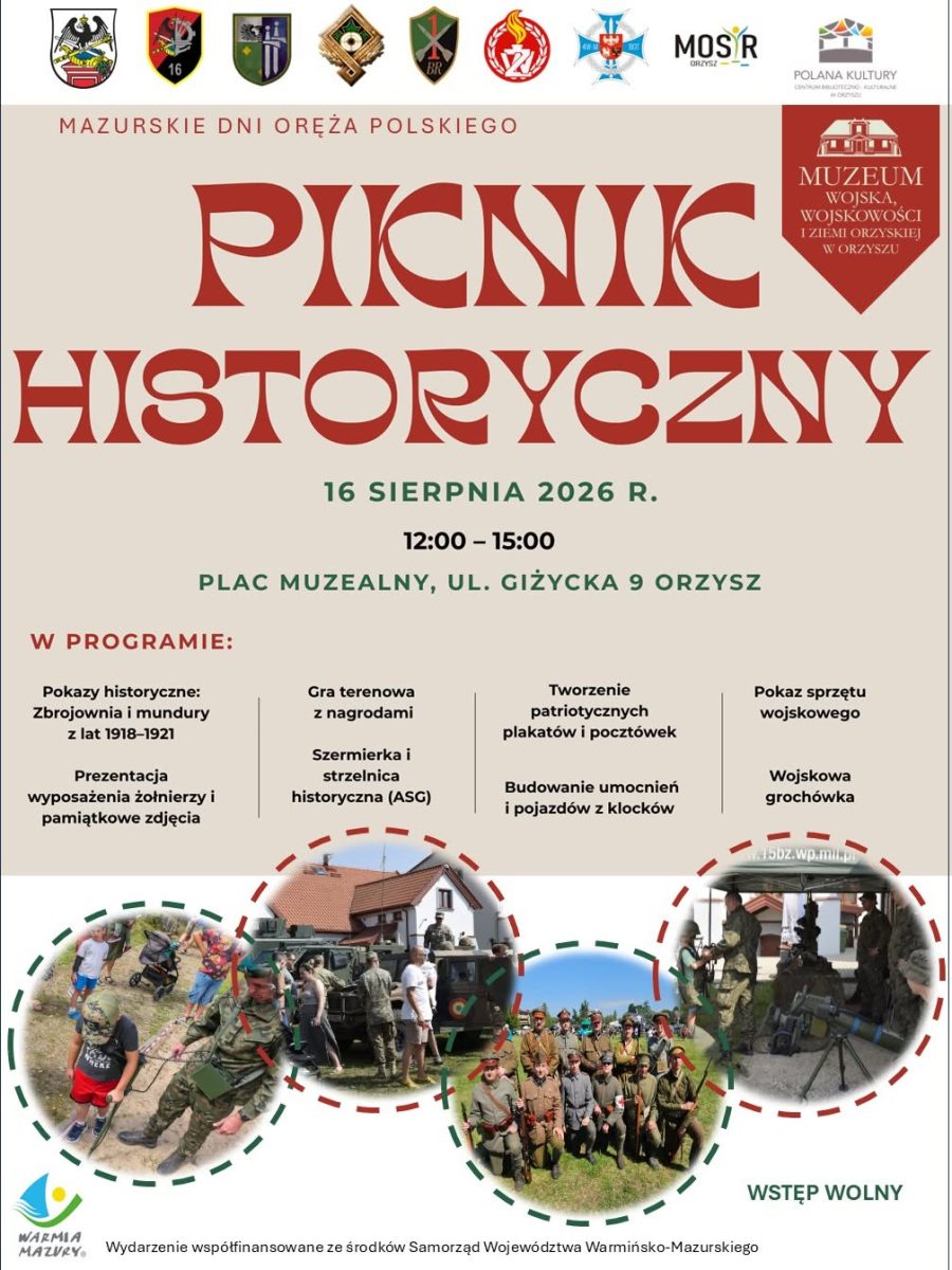 Plakat zapraszający w niedzielę 16 sierpnia 2026 r. do Orzysza na Piknik Historyczny - Muzeum Wojska, Wojskowości i Ziemi Orzyskiej Orzysz 2026.