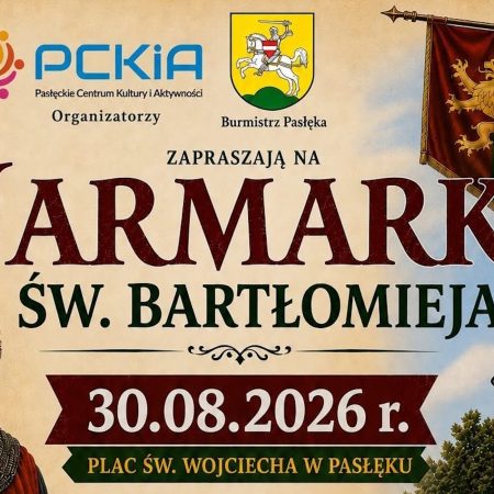 Plakat zapraszający w niedzielę 30 sierpnia 2026 r. do Pasłęka na Jarmark Św. Bartłomieja Pasłęk 2026.