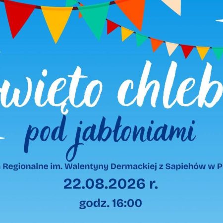 Plakat zapraszający w sobotę 22 sierpnia 2026 r. do miejscowości Piecki na Święto Chleba pod Jabłoniami Piecki 2026.