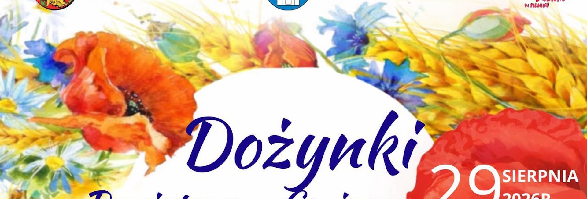 Plakat zapraszający w sobotę 29 sierpnia 2026 r. do miejscowości Pilnik w gminie Lidzbark Warmiński na Dożynki Powiatowo-Gminne Lidzbarka Warmińskiego Pilnik 2026.  