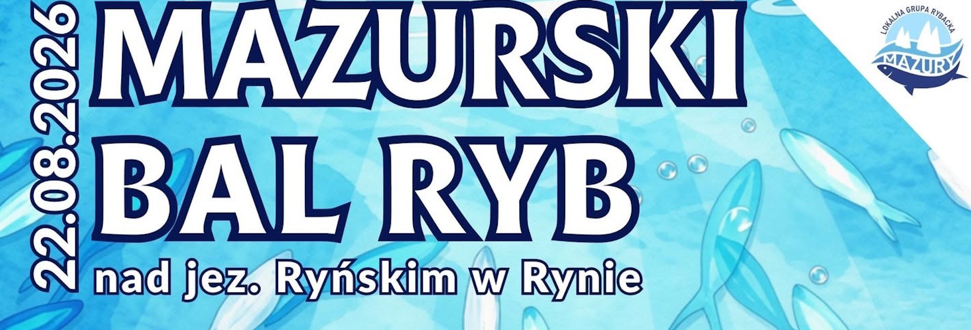Plakat zapraszający w sobotę 22 sierpnia 2026 r. do Rynu na Mazurski Bal Ryb Ryn 2026. 