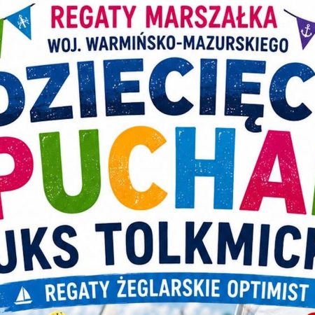 Plakat zapraszający w dniach 22-23 sierpnia 2026 r. do Tolkmicka na Dziecięce Regaty nad Zalewem Wiślanym o Puchar UKS Tolkmicko 2026.