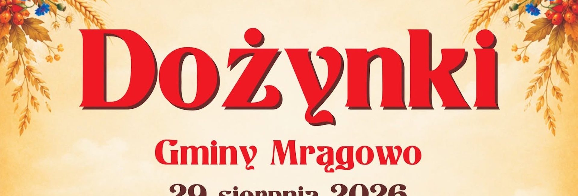 Plakat zapraszający w sobotę 29 sierpnia 2026 r. do miejscowości Grabowo w gminie Mrągowo na Dożynki Gminy Mrągowo Grabowo 2026.