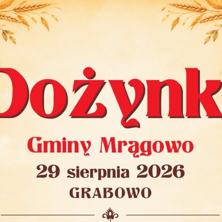 Plakat zapraszający w sobotę 29 sierpnia 2026 r. do miejscowości Grabowo w gminie Mrągowo na Dożynki Gminy Mrągowo Grabowo 2026.