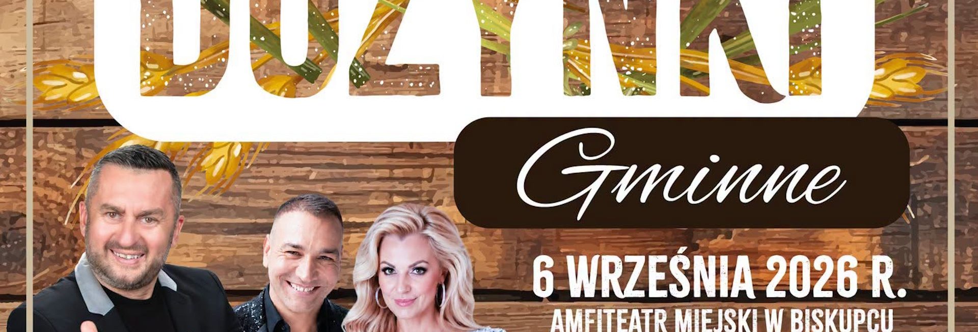 Plakat zapraszający w niedzielę 6 września 2026 r. do Biskupca na Dożynki Gminne Biskupiec 2026. 