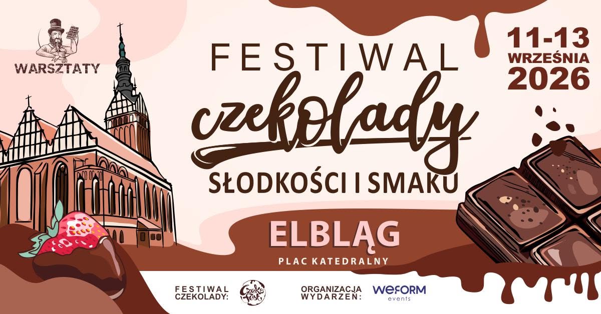 Plakat zapraszający w dniach 11-13 września 2026 r. do Elbląga na Festiwal Czekolady, Słodkości i Smaku Elbląg 2026.   