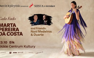 Plakat zapraszający w piątek 23 października 2026 r. do Ełku na koncert Siesta w drodze: Gala Fado. Marta Pereira da Costa and Friends: Nani Medeiros & Duarte Ełk 2026. 