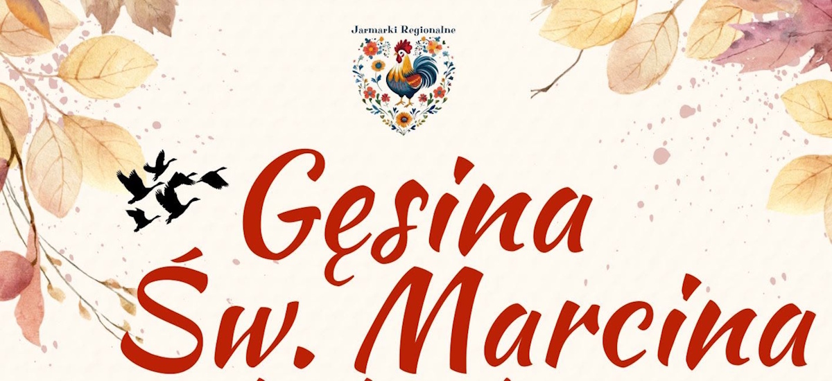 Plakat zapraszający w dniach 11-15 listopada 2026 r. do Olsztyna na Festiwal Smaku i Tradycji Gęsina Św. Marcina Olsztyn 2026. 