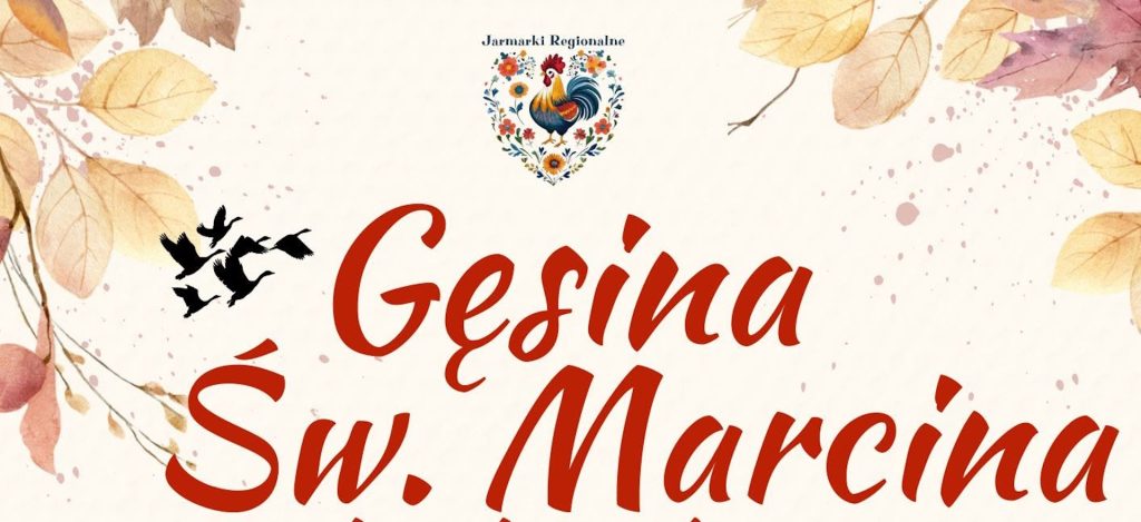Plakat zapraszający w dniach 11-15 listopada 2026 r. do Olsztyna na Festiwal Smaku i Tradycji Gęsina Św. Marcina Olsztyn 2026. 