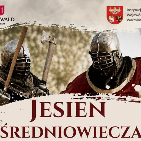 Plakat zapraszający do Grunwaldu na wydarzenie – Jesień Średniowiecza Na Polach Grunwaldu.
