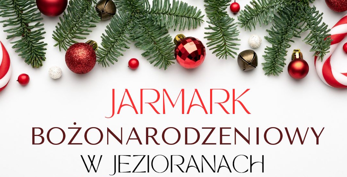 Plakat zapraszający do Jezioran na Jarmark Bożonarodzeniowy Jeziorany. 