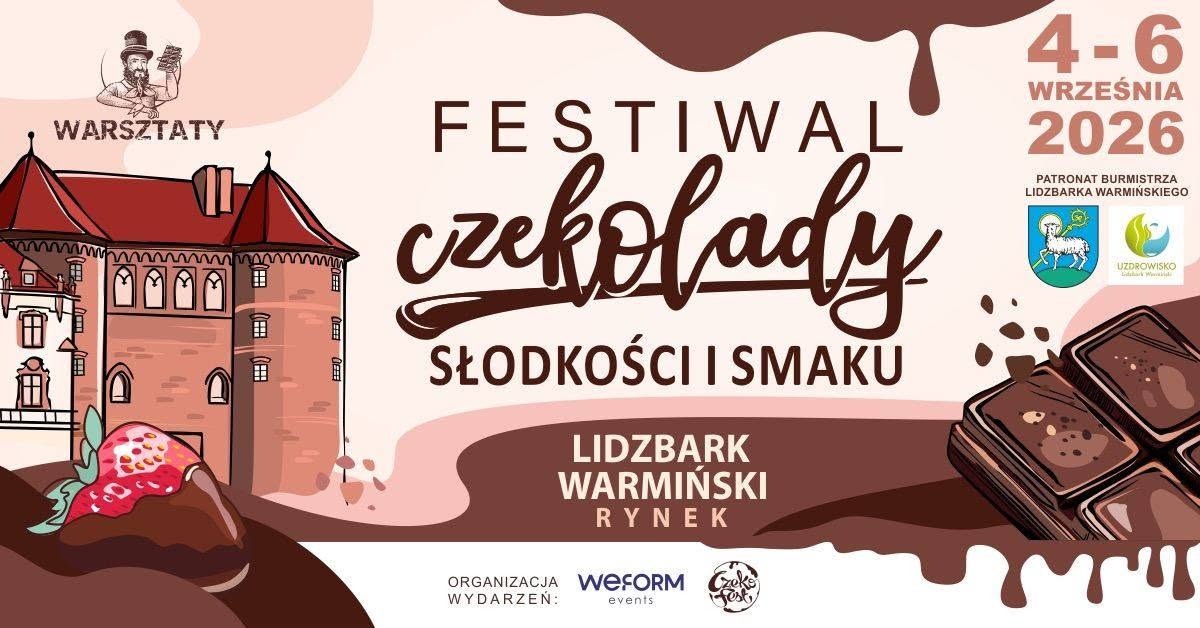 Plakat zapraszający w dniach 4-6 września 2026 r. do Lidzbarka Warmińskiego na Festiwal Czekolady, Słodkości i Smaku Lidzbark Warmiński 2026. 