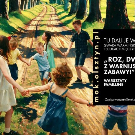 Plakat zapraszający w niedzielę 11 października 2026 r. do Olsztyna na Familijne Warsztaty „Roz, dwo, trzy – z warnijskó godkó zabawy!" Olsztyn 2026.