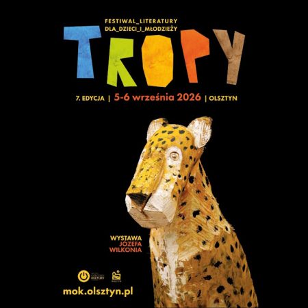 Plakat zapraszający na Festiwal Literatury dla Dzieci i Młodzieży TROPY "Obudź w sobie zwierzę!" Olsztyn 2026. 