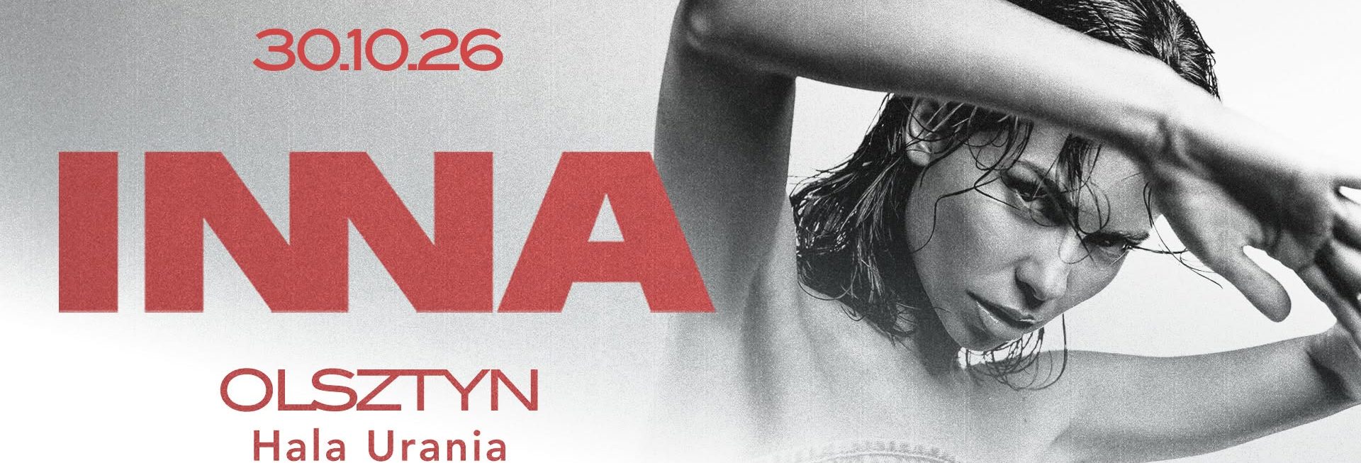 Plakat zapraszający w piątek 30 października 2026 r. do Olsztyna na koncert INNA Poland Tour - Hala Urania Olsztyn 2026. 