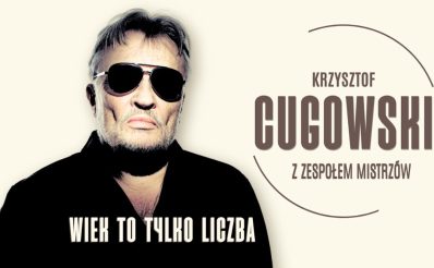 Plakat zapraszający na koncert Krzysztofa Cugowskiego – "Wiek to tylko liczba" Filharmonia.  