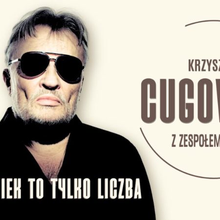 Plakat zapraszający na koncert Krzysztofa Cugowskiego – "Wiek to tylko liczba" Filharmonia.