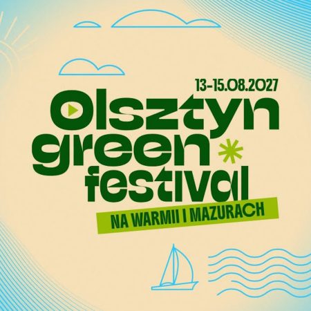Plakat zapraszający w dniach 13-15 sierpnia 2027 r. do Olsztyna na Olsztyn Green Festival 2027.