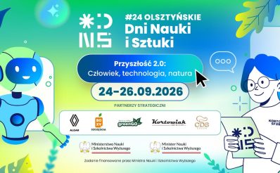 Plakat zapraszający w dniach 24-26 września 2026 r. do Olsztyna na Olsztyńskie Dni Nauki i Sztuki Olsztyn 2026. 