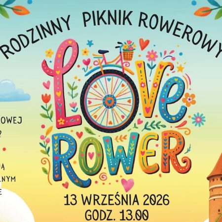 Plakat zapraszający w niedzielę 13 września 2026 r. do Olsztyna na Rodzinny Piknik Rowerowy „Love Rower”! Olsztyn 2026.