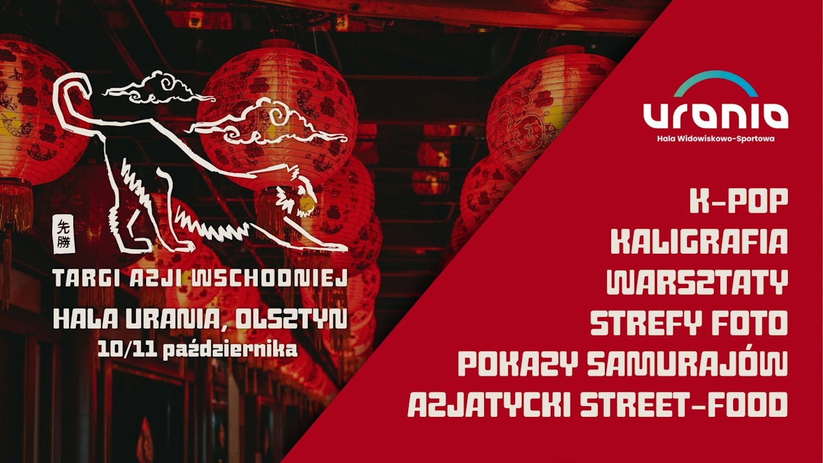 Plakat zapraszający w dniach 10-11 października 2026 r. do Olsztyna na Targi Azji Wschodniej - Hala Urania Olsztyn 2026. 
