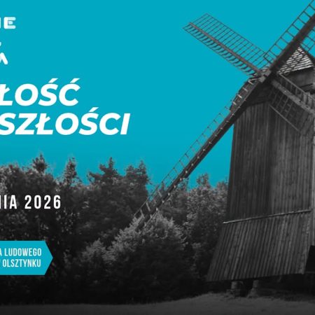 Plakat zapraszający w sobotę 26 września 2026 r. do Muzeum Budownictwa Ludowego w Olsztynku na spacer etnograficzny "Przyszłość przeszłości" - Muzeum Budownictwa Ludowego Park Etnograficzny Olsztynek. 