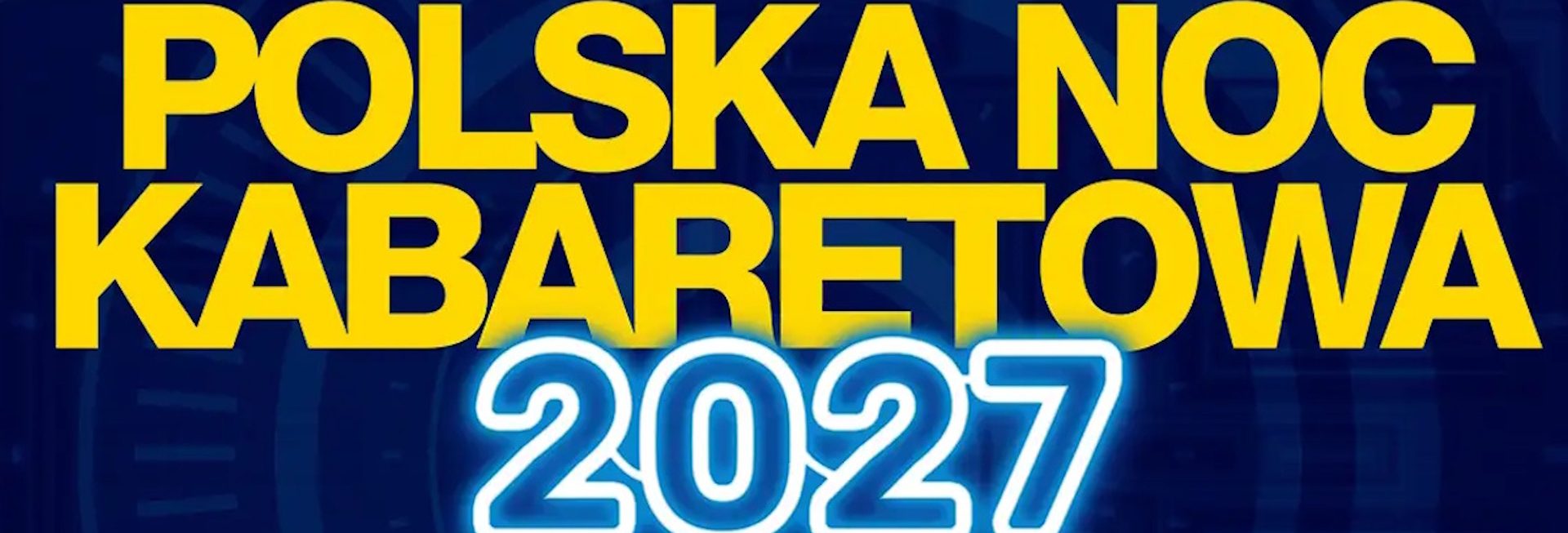 Plakat zapraszający na Polską Noc Kabaretową 2027.