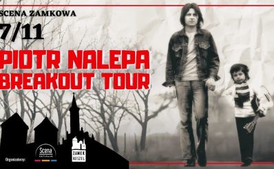 Plakat zapraszający w sobotę 7 listopada 2026 r. do Reszla na koncert Piotra Nalepy Breakout Tour Zamek Reszel 2026. 