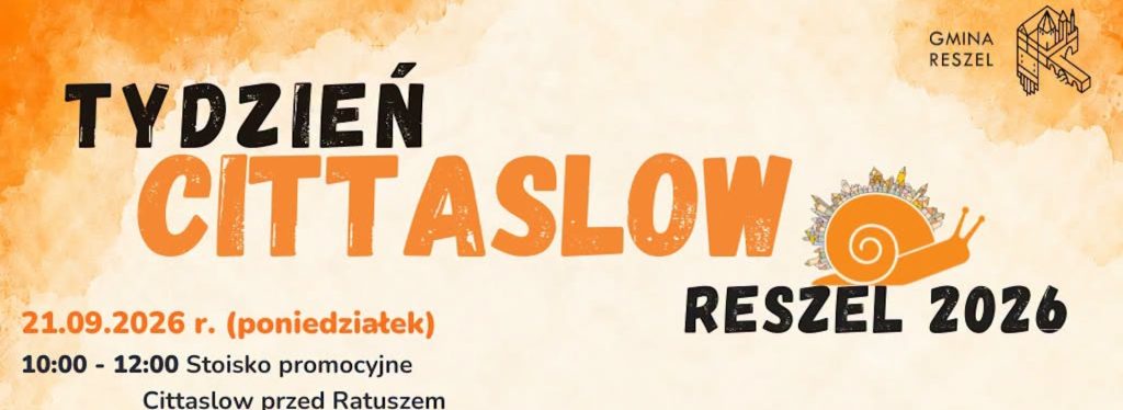 Plakat zapraszający w dniach 21-27 września 2026 r. do Reszla na Tydzień z Cittaslow Reszel 2026. 