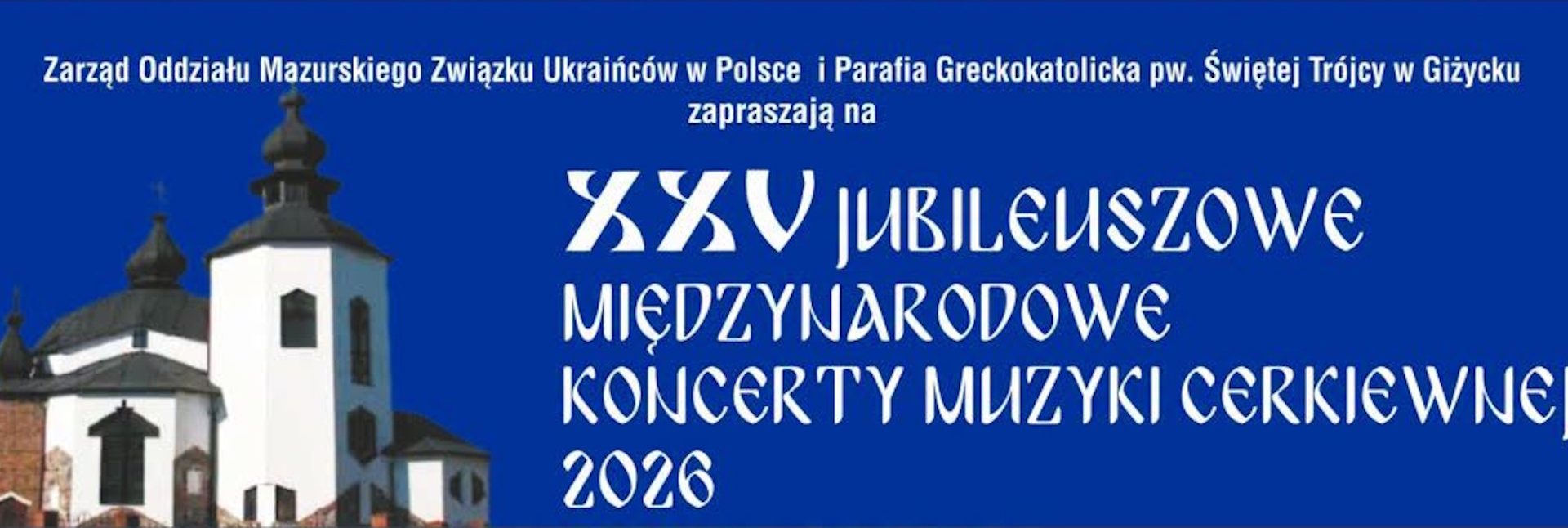 Plakat zapraszający w sobotę 3 października 2026 r. do Węgorzewa na 25. edycję Jubileuszowego Międzynarodowego Koncertu Muzyki Cerkiewnej Węgorzewo 2026. 