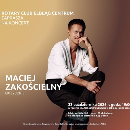 Plakat zapraszający w piątek 23 października 2026 r. do Elbląga na koncert Macieja Zakościelnego "Muzycznie" Elbląg 2026.