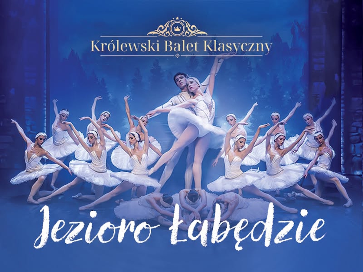 Plakat zapraszający na „Jezioro Łabędzie” – Królewski Balet Klasyczny. 