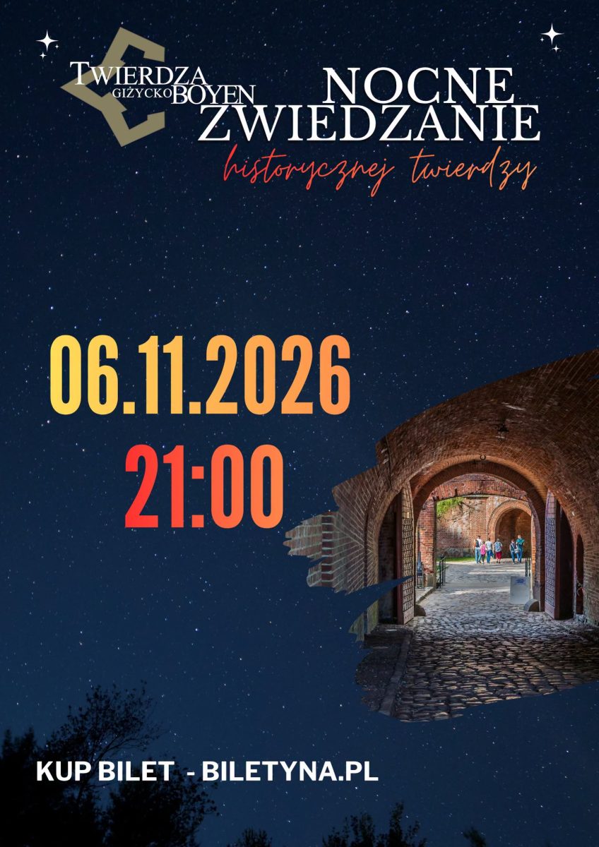 Plakat zapraszający w piątek 6 listopada 2026 r. do Giżycka na Nocne Zwiedzanie Twierdzy Boyen Giżycko 2026. 
